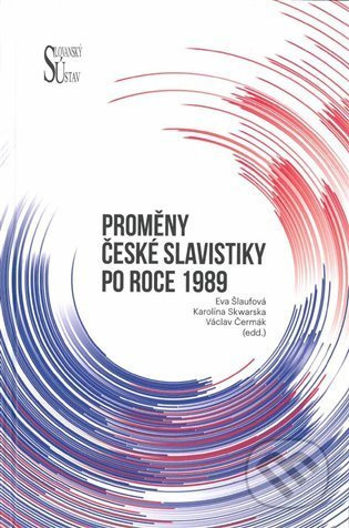 Proměny české slavistiky po roce 1989 - kol.