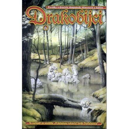Drakobijci 6 - Povídky o dracích, doupatech, démonech a dalším