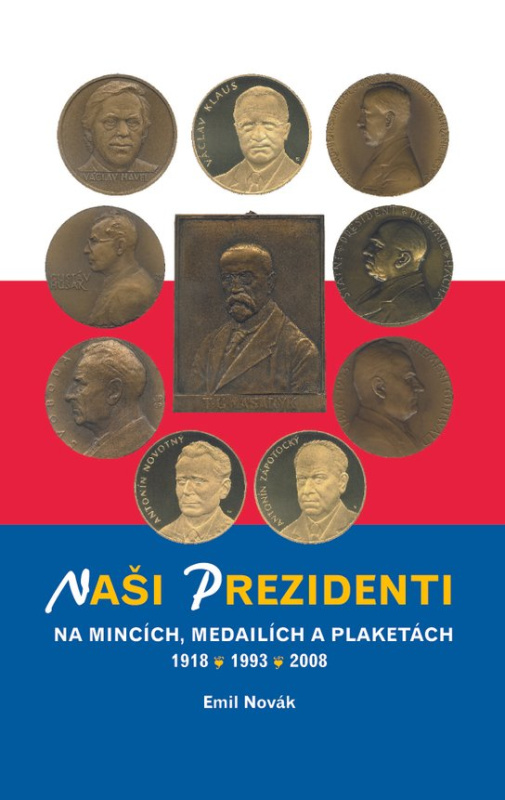 Naši prezidenti na mincích, medailích a plaketách 1918 – 2008 -  Emil Novák