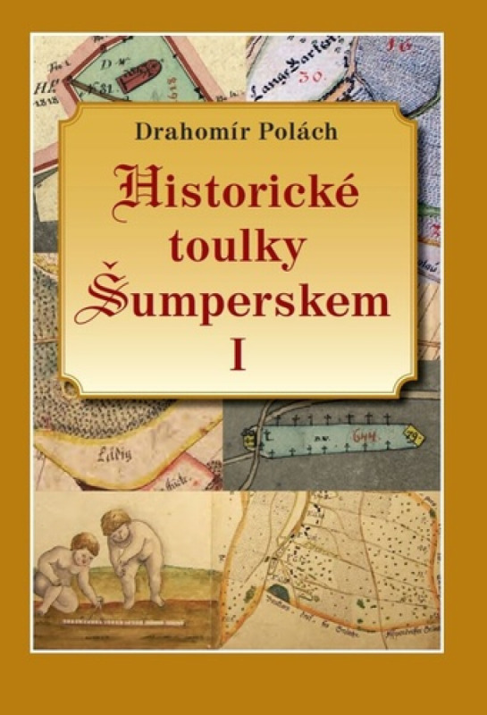 Historické toulky Šumperskem I. - Drahomír Polách