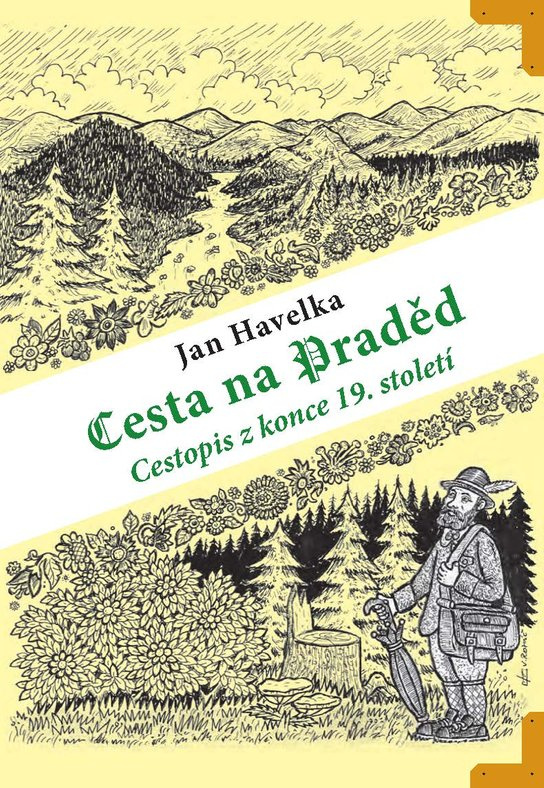 Cesta na Praděd - cestopis z konce 19. století -  Jan Havelka