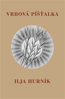 Vrbová píšťalka - Ilja Hurník