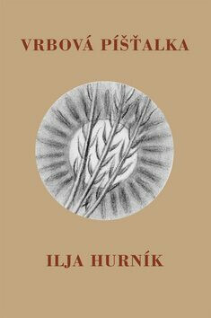 Vrbová píšťalka - Ilja Hurník