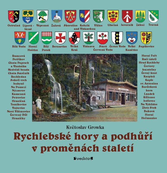 Rychlebské hory a podhůří v proměnách staletí -  Květoslav Growka