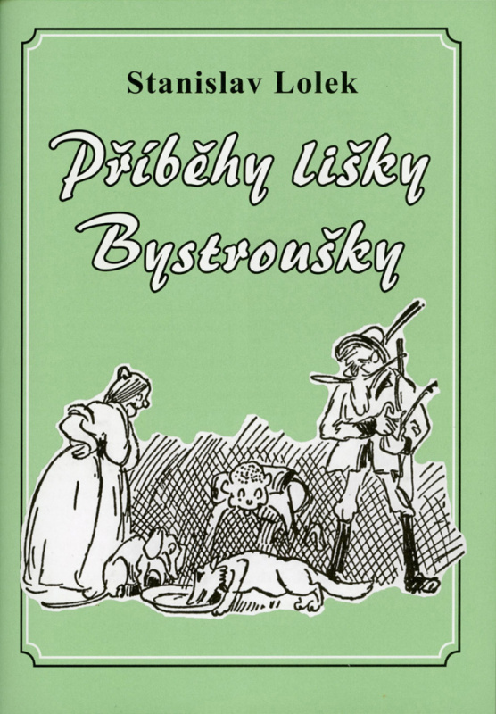 Příběhy lišky Bystroušky - Stanislav Lolek