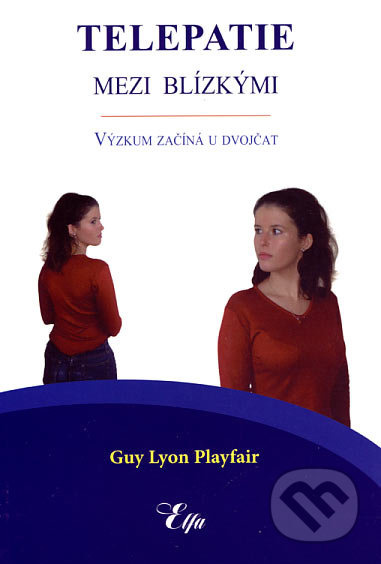 Telepatie mezi blízkými (Výskum začíná u dvojčat) - Guy Lyon Playfair - kniha z kategorie Psychologie