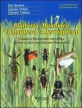 Blattaria, Mantodea, Orthoptera & Dermaptera of the Czech and Slovak Republics - kniha z kategorie Odborné a naučné