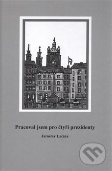 Pracoval jsem pro čtyři prezidenty - Jaroslav Lacina