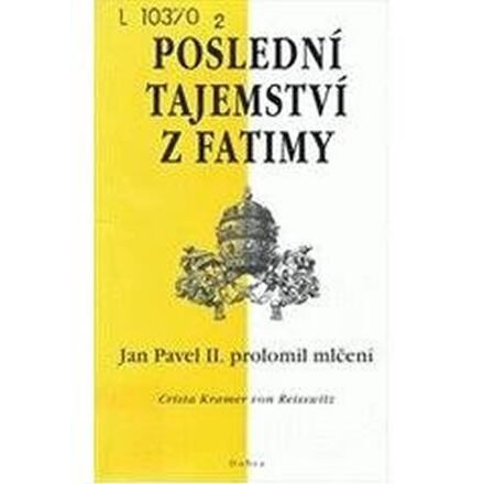 Poslední tajemství z Fatimy