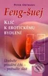 Feng-šuej klíč k erotickému bydlení - Peter Ortmann - kniha z kategorie Dům, byt a zahrada