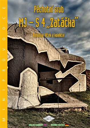 Pěchotní srub MJ-S 4 "Zatáčka" - Bohuslav Vlček - kniha z kategorie Vojenství
