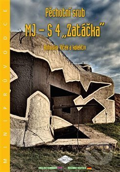 Pěchotní srub MJ-S 4 "Zatáčka" - Bohuslav Vlček - kniha z kategorie Vojenství