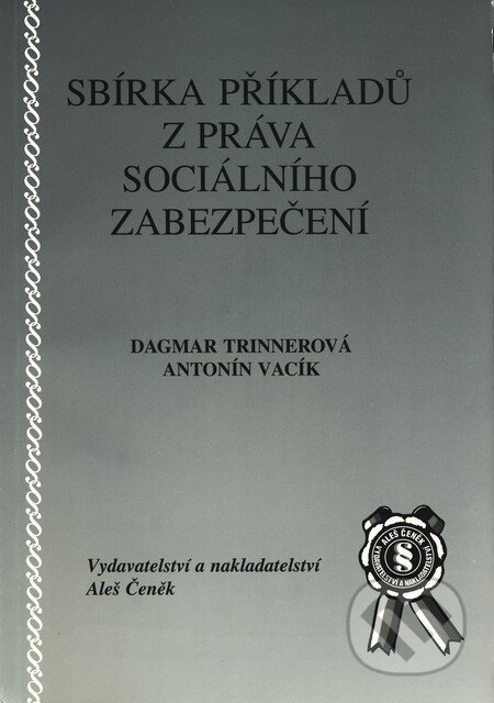 Sbírka příkladů z práva sociálního zabezpečení - Antonín Vacík, Dagmar Trinnerová - kniha z kategorie Sociální zabezpečení