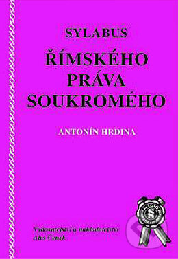 Sylabus římského práva soukromého - Antonín Hrdina - kniha z kategorie Římské právo