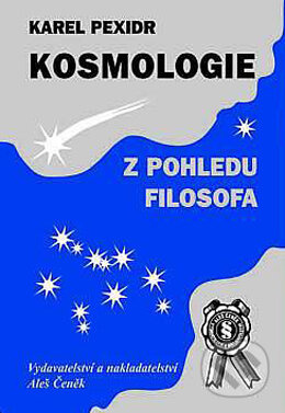 Kosmologie z pohledu filosofa - Karel Pexidr - kniha z kategorie Filozofie