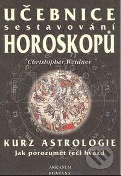Učebnice sestavování horoskopů (Kurz astrologie. Jak porozumět řeči hvězd) - kniha z kategorie Astrologie