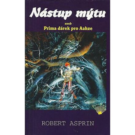Nástup mýtu aneb Prima dárek pro Aahze