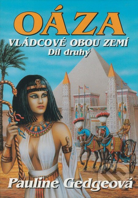 Oáza (Vládcove obou zemí (díl druhý)) - Pauline Gedgeová - kniha z kategorie Beletrie