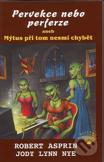 Pervekce nebo perferze aneb Mýtus při tom nesmí chybět
