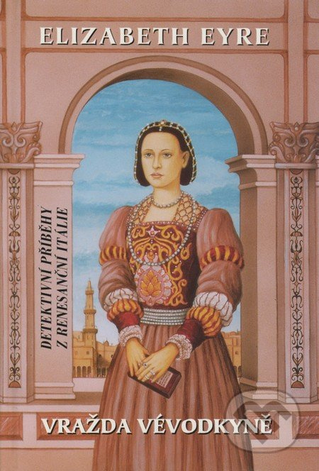 Vražda vévodkyně - Elizabeth Eyre - kniha z kategorie Beletrie