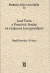 Josef Šusta a František Hrubý ve vzájemné korespondenci - Tomáš Borovský, Jiří Lach