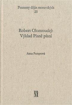 Robert Olomoucký: Výklad Písně písní - Anna Pumprová
