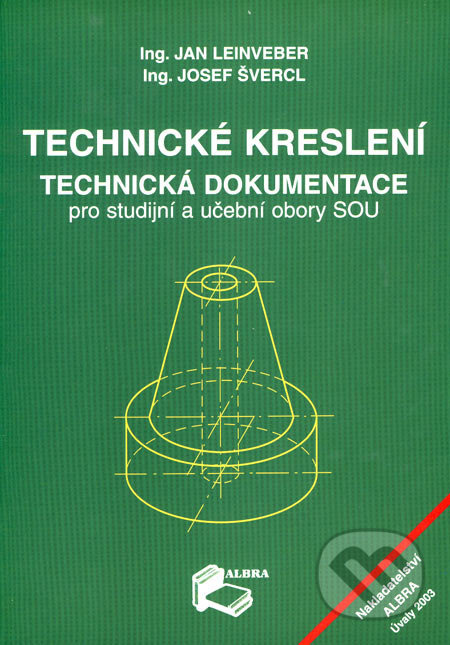 Technické kreslení - Technická dokumentace pro studijní a učební obory SOU ALBRA, spol. s r.o.