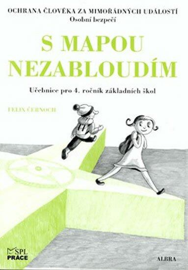 S mapou nezabloudím (Ochrana člověka za mimořádných událostí pro 4.ročník ZŠ) - kniha z kategorie 1. stupeň