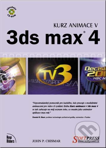Kurz Animace v 3ds max 4 - John P. Chismar - kniha z kategorie Multimédia