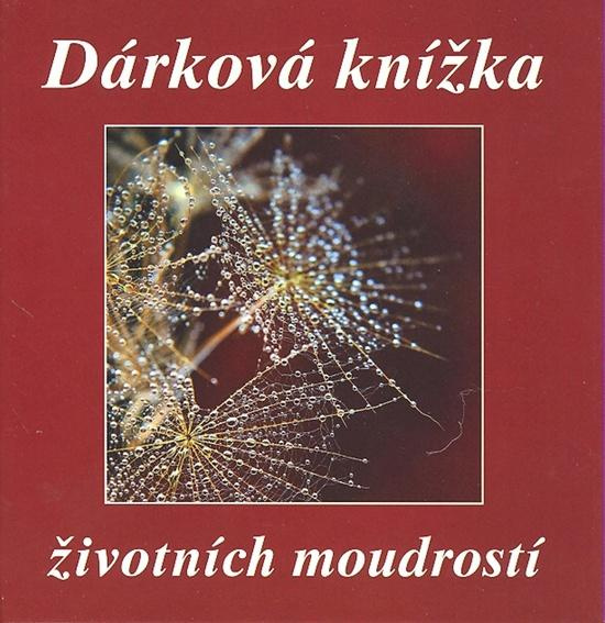Dárková knížka životních moudrostí -  Autor Neuveden