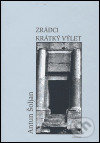 Zrádci. Krátký výlet - Antun Šoljan