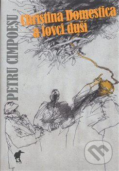 Christina Domestica a lovci duší - Pétru Cimpoesu