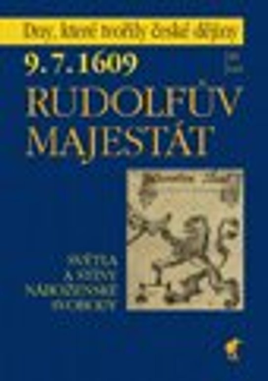 9.7.1609 Rudolfův majestát -  Mgr. Jiří Just Th.D.