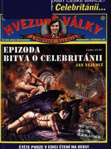 Hvězdné války. Epizoda bitva o Celebritánii - Jan Nejedlý