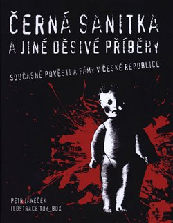 Černá sanitka a jiné děsivé příběhy - Petr Janeček