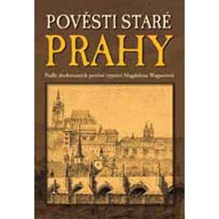 Pověsti staré Prahy - Magdalena Wagnerová