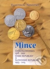 Mince Československa 1918 - 1992, České republiky a Slovenské republiky 1993 - 2015 - kniha z kategorie Historie