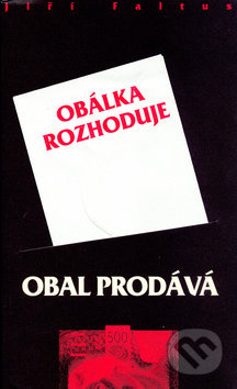 Obal prodává, obálka rozhoduje - Jiří Faltus - kniha z kategorie Aforismy