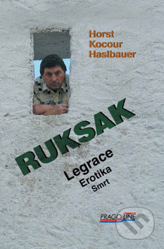 Ruksak (Legrace/Erotika/Smrt) - Horst Kocour Haslbauer - kniha z kategorie Společenská beletrie