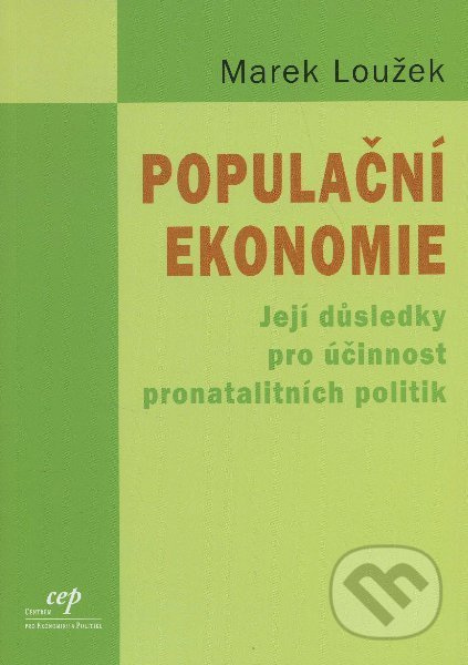 Populační ekonomie (Její důsledky por účinnost pronatalitních politik) - kniha z kategorie Politologie a politika