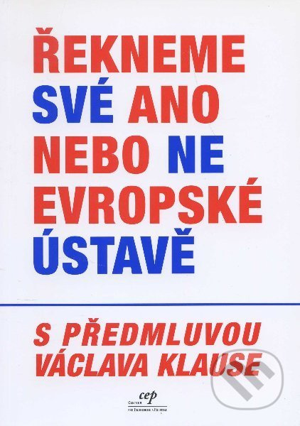 Řekneme své ano nebo ne evropské ústavě - kniha z kategorie Beletrie