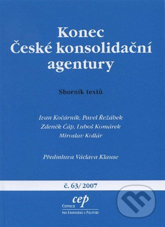 Konec České konsolidační agentury (Sborník textů) - kolektív - kniha z kategorie Beletrie