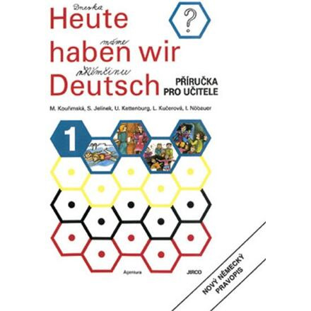 Heute haben wir Deutsch 1 - Příručka pro učitele