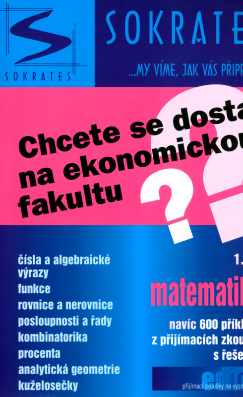 Chcete se dostat na ekonomickou fakultu? Matematika 1. díl - kniha z kategorie Gymnázia