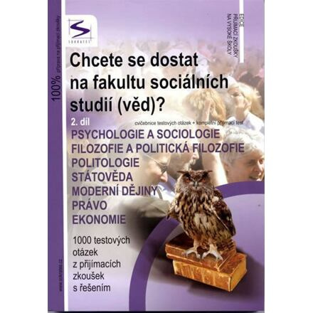 Chcete se dostat na fakultu sociálních studií (věd)? 2. díl - kol.