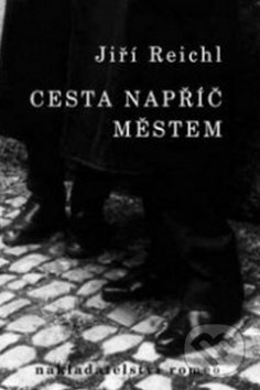 Cesta napříč městem - Jiří Reichl