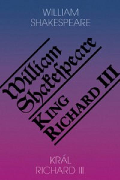Král Richard III. / King Richard III - William Shakespeare