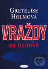 Vraždy na ostrově - Gretelise Holmová