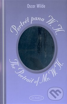 Portrét pana W.H. / The Portrait of Mr. W.H. - Oscar Wilde