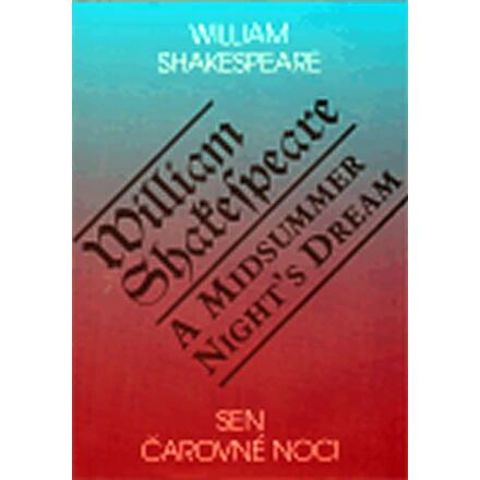 Sen čarovné noci / A Midsummer Night&apos;s Dream - William Shakespeare